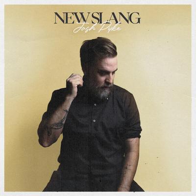 New Slang By Josh Pyke's cover