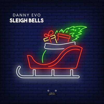 Sleigh Bells By Danny Evo's cover