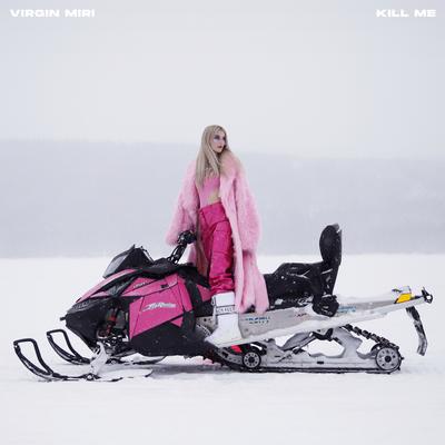 Kill Me By Virgin Miri's cover
