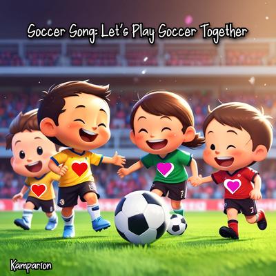Soccer Song: Let's Play Soccer Together's cover