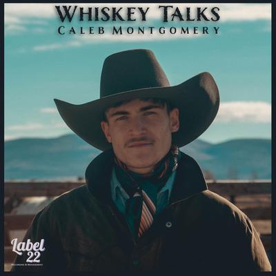 Whiskey Talks By Caleb Montgomery's cover