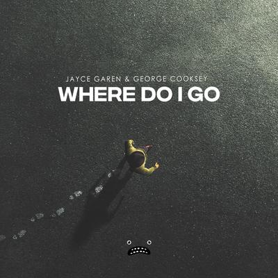 Where Do I Go By Jayce Garen, George Cooksey's cover