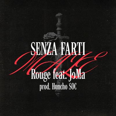 Senza farti Male By Rouge, JoMa, Huncho SOC's cover