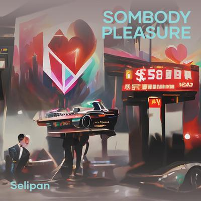 Sombody Pleasure's cover