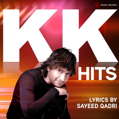 KK Hits - Lyrics by Sayeed Quadri's cover