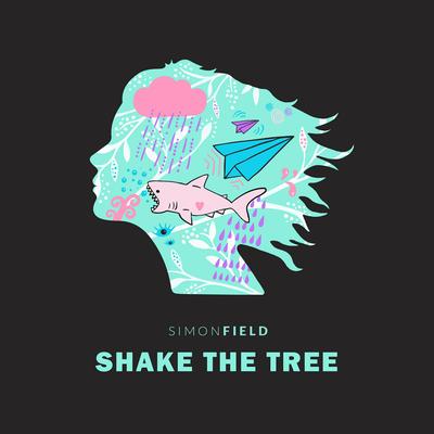Shake The Tree By Simon Field's cover
