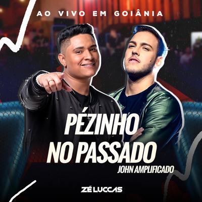 Pézinho no Passado (Ao Vivo em Goiânia)'s cover