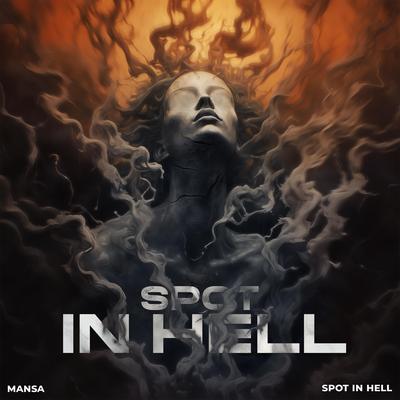 Spot In Hell By MANSA's cover