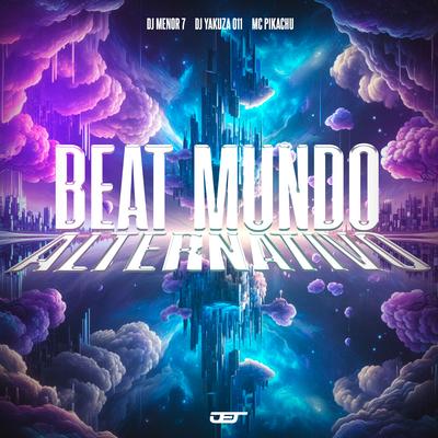 Beat Mundo Alternativo By DJ Menor 7, Yakuza 011, Mc Pikachu's cover