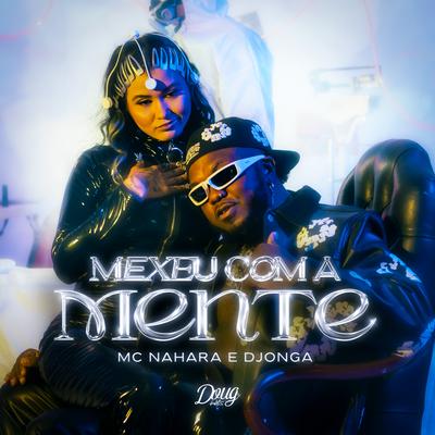 Mexeu Com a Mente By MC NAHARA, Djonga's cover