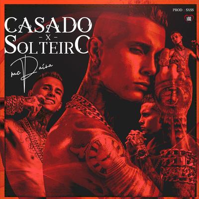 Casado x Solteiro By Mc Paiva ZS, SXSS's cover