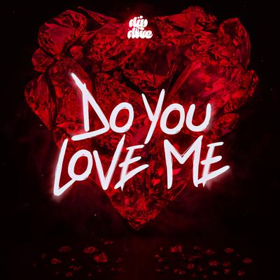 Do You Love Me By Dïpdive's cover