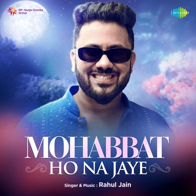 Mohabbat Ho Na Jaye's cover