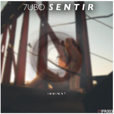 Sentir By 7UBO's cover