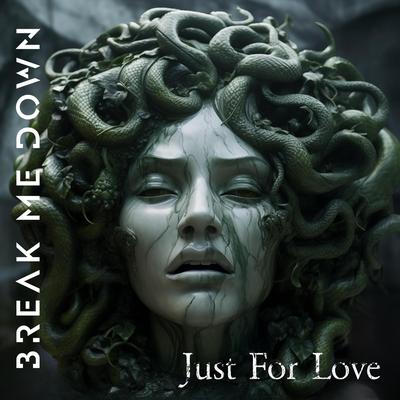 Just For Love By Break Me Down's cover