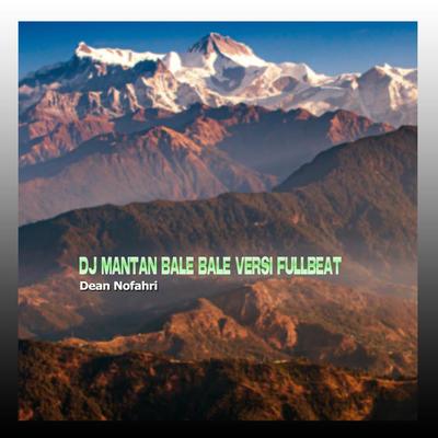 DJ Mantan Bale Bale Versi Fullbeat's cover