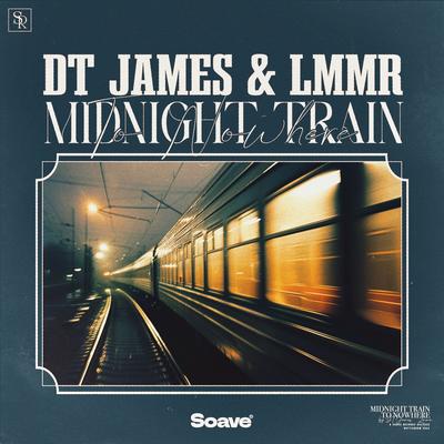 Midnight Train to Nowhere By DT James, Lmmr's cover