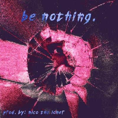 be nothing.'s cover