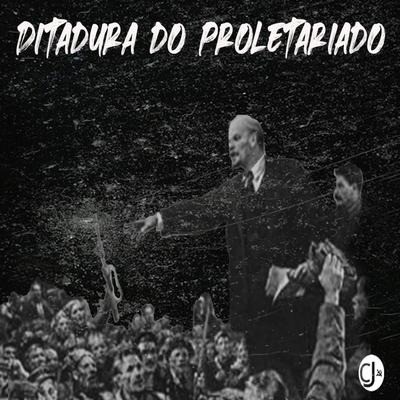 Ditadura do proletariado By Camarada Janderson, DJ BATATA'KILLA's cover