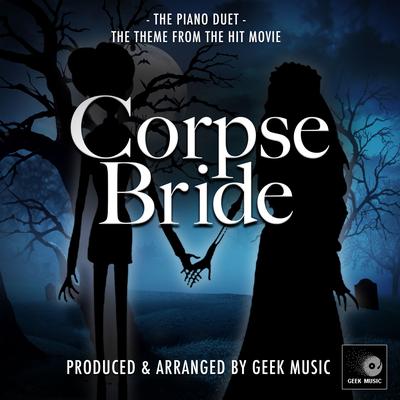 The Piano Duet (From "The Corpse Bride") By Geek Music's cover