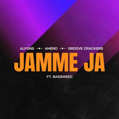 Jamme ja (feat. Bassweed) By Amero, Groove Crackers, Alfons, Bassweed's cover