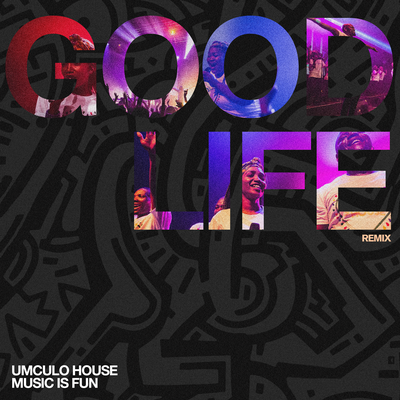 Good Life (Remix)'s cover