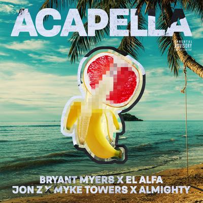 Acapella (feat. Bryant Myers, El Alfa, Jon Z, Myke Towers & Almighty)'s cover