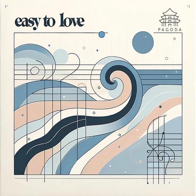 Easy to Love By Pagoda's cover