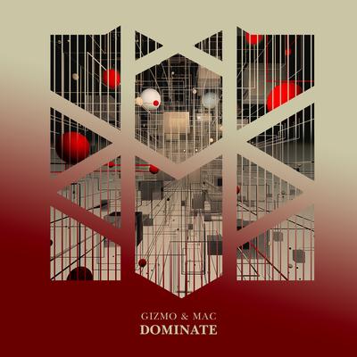 Dominate By Gizmo & Mac's cover