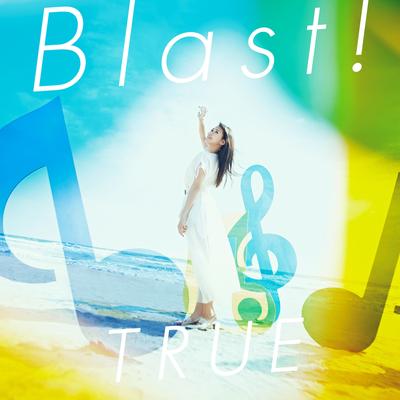 Blast! By TRUE's cover