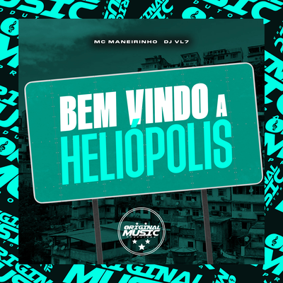 Bem Vindo a Heliópolis By DJ VL7, MC Maneirinho's cover