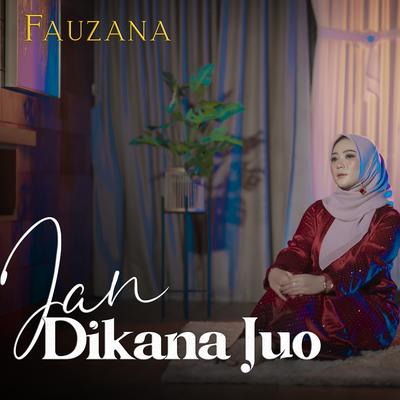 Jan Dikana Juo By Fauzana's cover