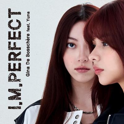 I.M.PERFECT By Gina De Bosschere, Yuna Gonzalez's cover