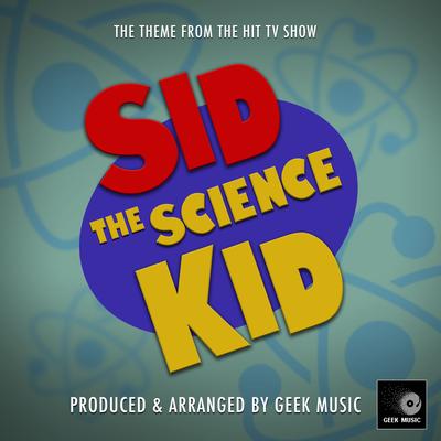 Sid The Science Kid Main Theme (From "Sid The Science Kid")'s cover