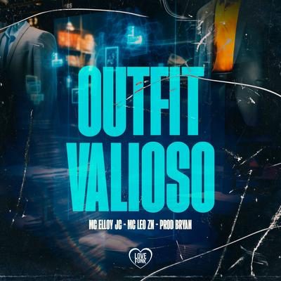 Outfit Valioso By MC ELLOY JC, MC Léo ZN, Prod.bry4n, Love Funk's cover