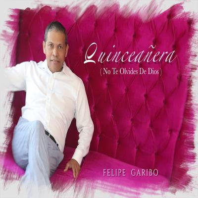 Quinceañera ( No Te Olvides De Dios )'s cover