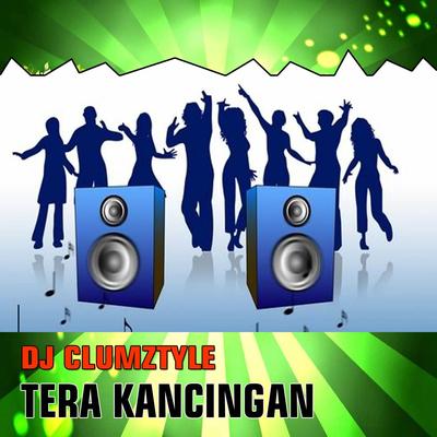 Tera Kancingan By Dj Clumztyle's cover