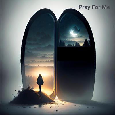 Pray For Me's cover