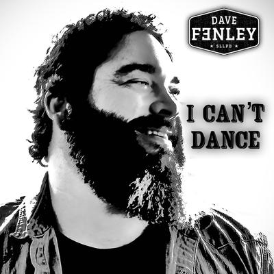I Can’t Dance By Dave Fenley's cover
