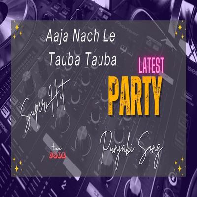 Aaja Nachle: The Ultimate Desi Party Anthem | Baby Tu Tauba Tauba | Dance Punjabi | Rap's cover