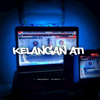 DJ KELANGAN ATI's cover