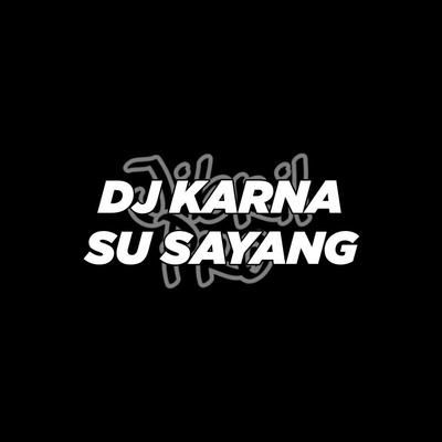 DJ Karena Su Sayang Instrumental's cover