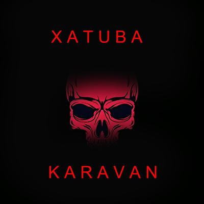 Karavan By XATUBA's cover