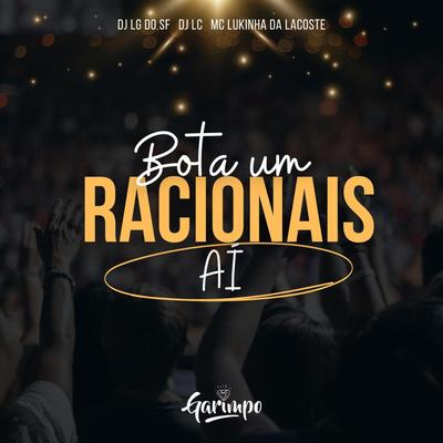 Bota um Racionais aí By DJ Lg do Sf, Mc Lukinha da Lacoste, Dj Lc, Dj Js da Bl's cover