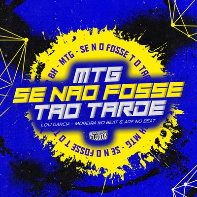 MTG - SE NÃO FOSSE TÃO TARDE - VERSÃO BH (Arrochadeira Remix)'s cover