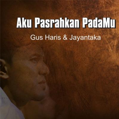 Aku Pasrahkan PadaMu's cover