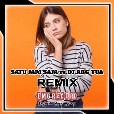 DJ SATU JAM SAJA vs DJ ABG TUA REMIX INST's cover