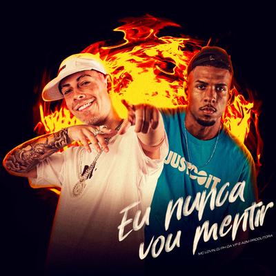 Eu Nunca Vou Mentir By McLOVIN, Dj Ph Da Vp, A2M PRODUTORA's cover