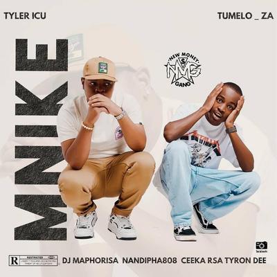Mnike (feat. DJ Maphorisa, Nandipha808, Ceeka RSA & Tyron Dee) By Tyler ICU, Tumelo_za, DJ Maphorisa, Nandipha808, Ceeka RSA, Tyron Dee's cover