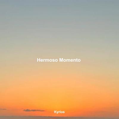 Hermoso Momento By Kyrios's cover